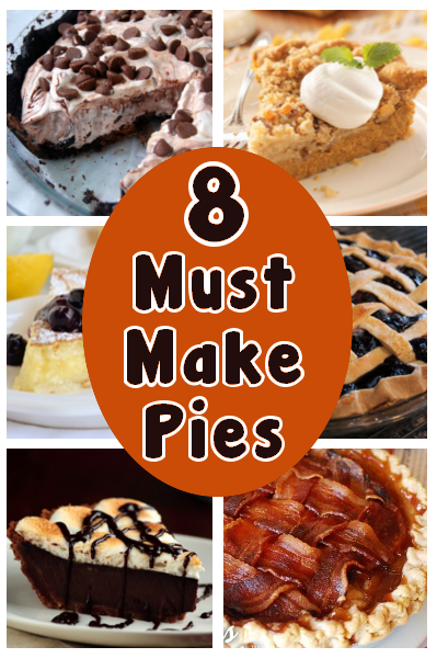 8 Must Make Pies