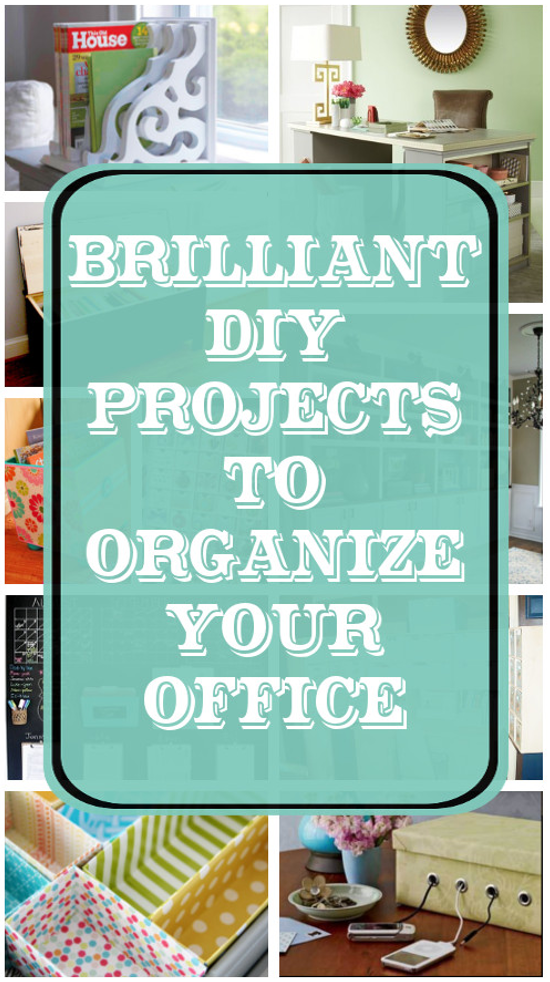 Brilliant DIY Projects to Organize your Office
