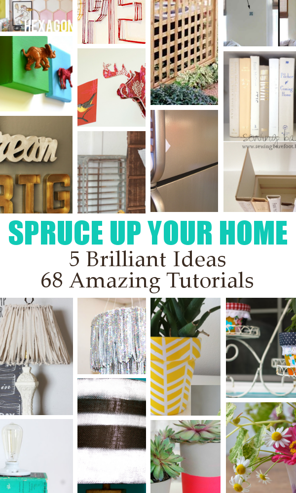 68 Amazing Tutorials to Spruce up Your Home