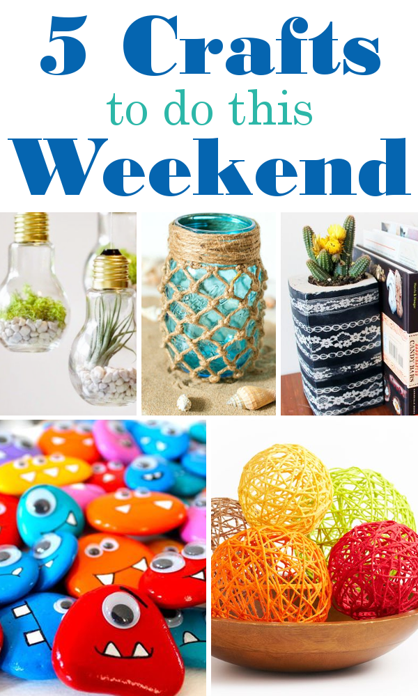 5 Craft Projects to do This Weekend