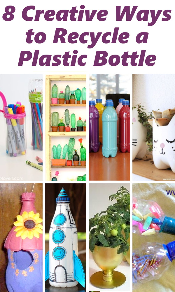 8 Creative Ways to Recycle a Plastic Bottle