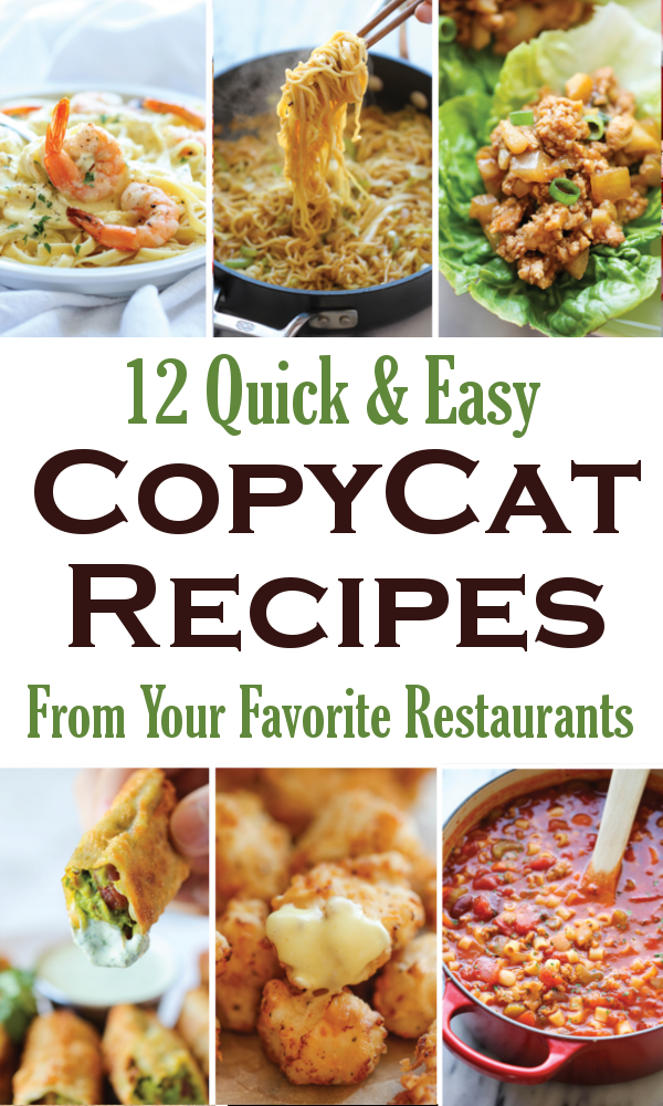 12 Quick & Easy Copycat Recipes