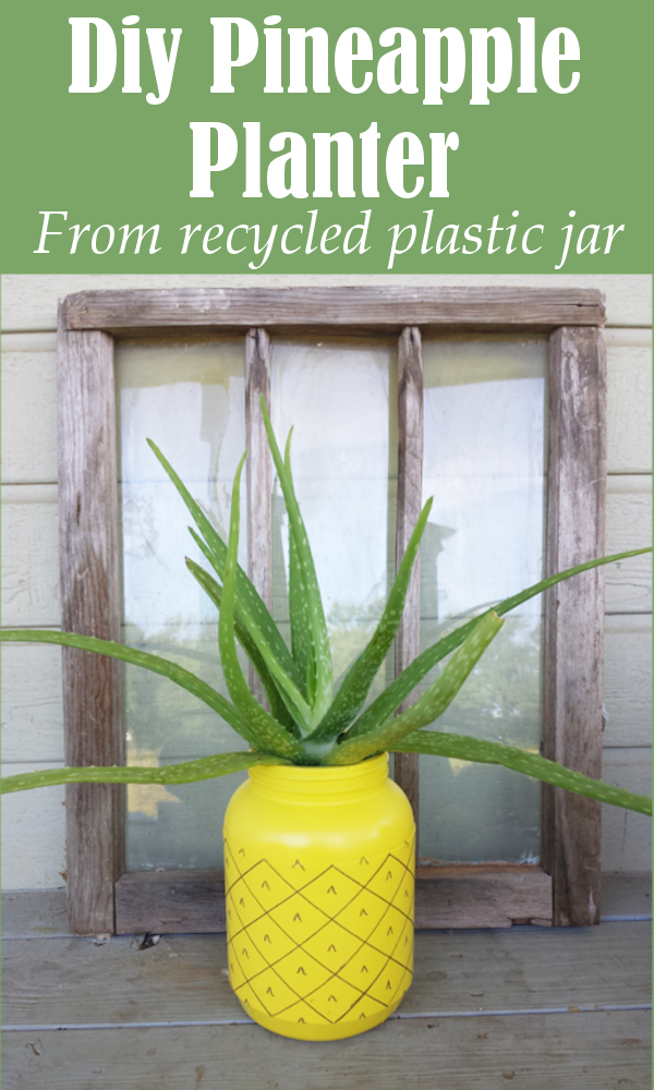 Diy Pineapple Planter From A Recycled Plastic Jar