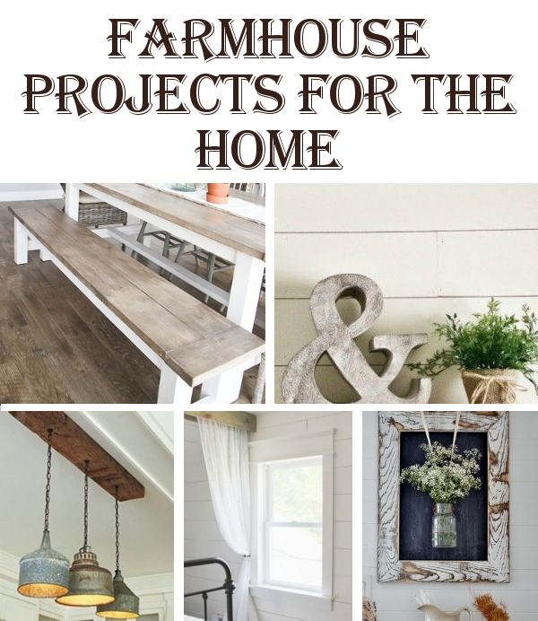 DIY Farmhouse Projects for the Home