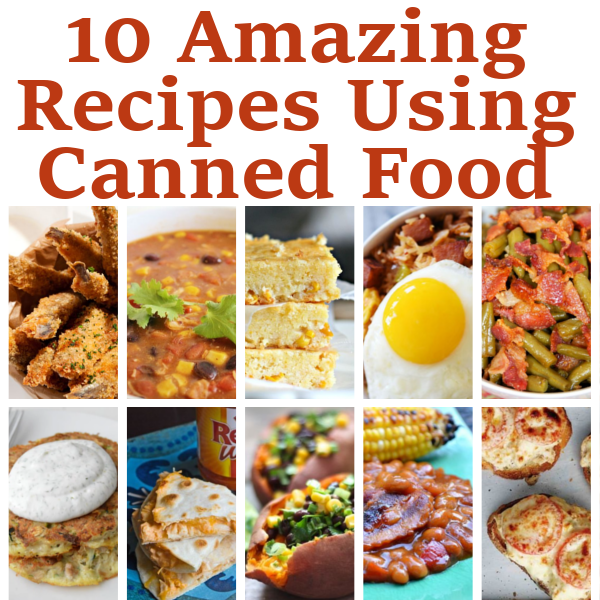 Amazing Recipes from Canned Food