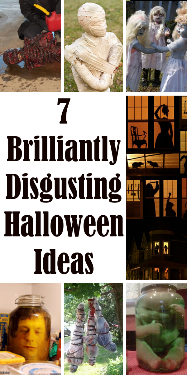 7 Brilliantly Disgusting Halloween Ideas