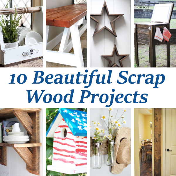 10 Beautiful Scrap Wood Projects