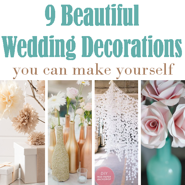 9 Beautiful DIY Wedding Decorations