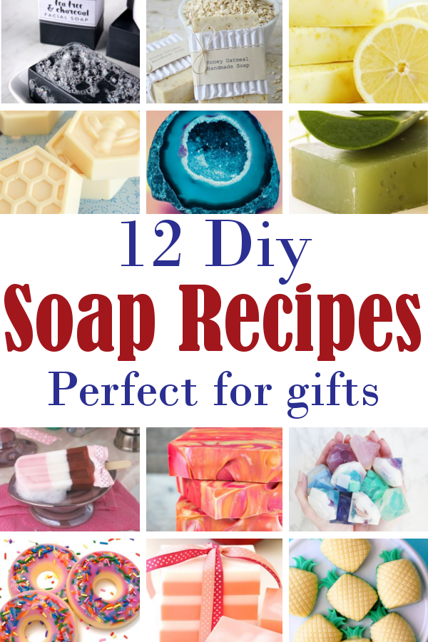 12 Fun, DIY Soap Recipes (Perfect for gifts)