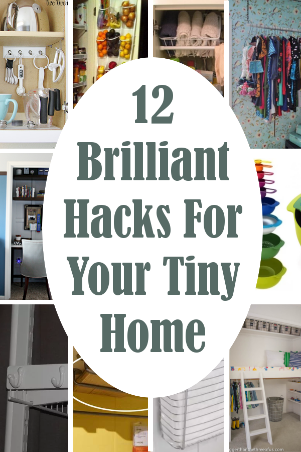 12 Brilliant Hacks For Your Tiny Home