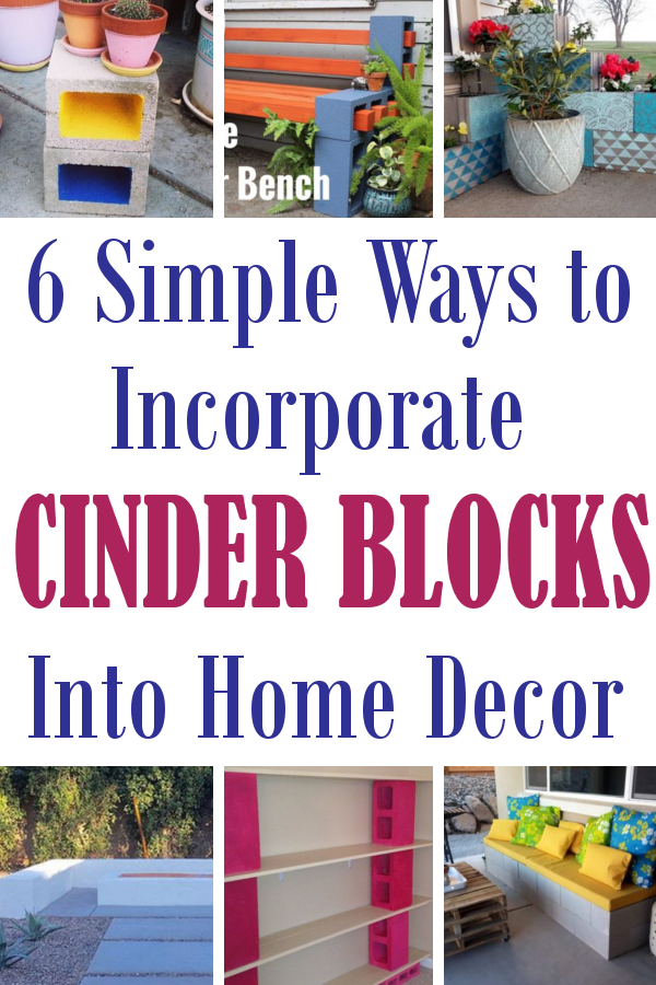 6 Simple Ways to Incorporate Cinder Blocks Into Home Decor