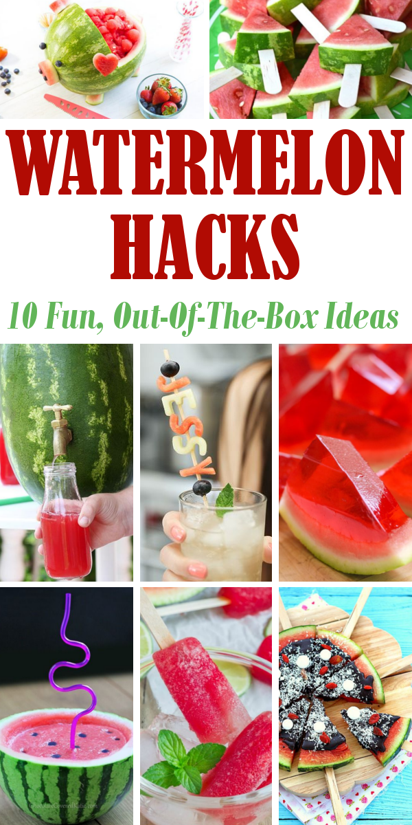 10 Watermelon Hacks