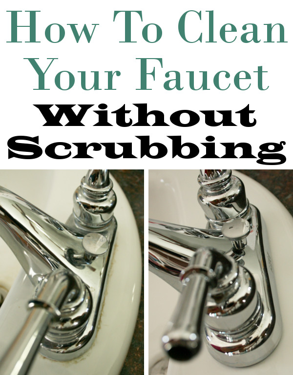 How To Clean Your Faucet Without Scrubbing
