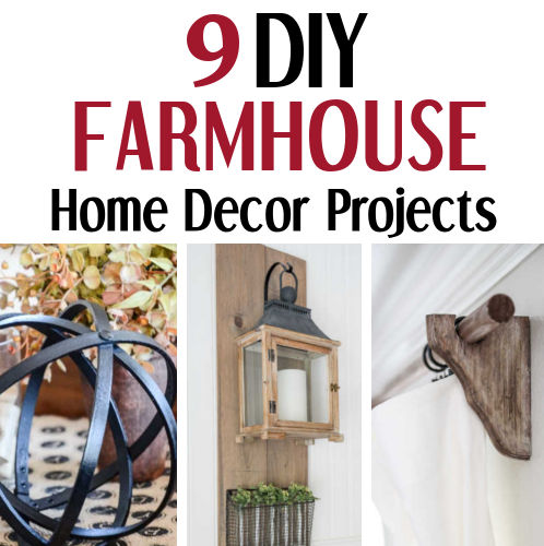 DIY Farmhouse Home Decor Projects