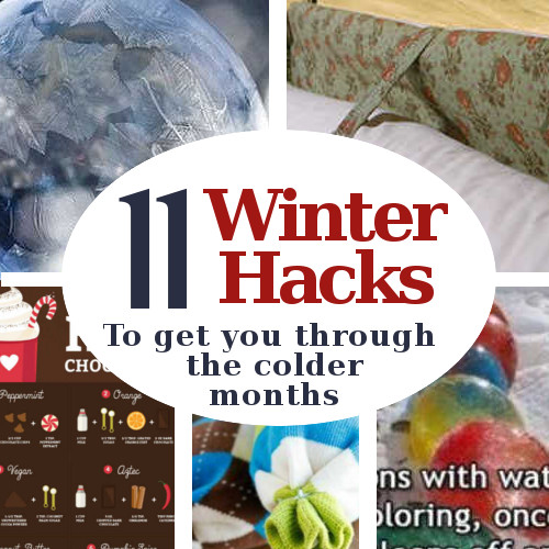 11 Winter Hacks To Get You Through The Season