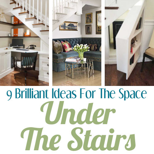 9 Brilliant Ideas For The Space Under The Stairs
