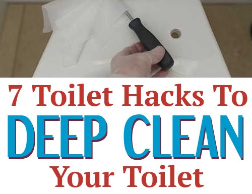 7 Toilet Hacks To Deep Clean Your Toilet.