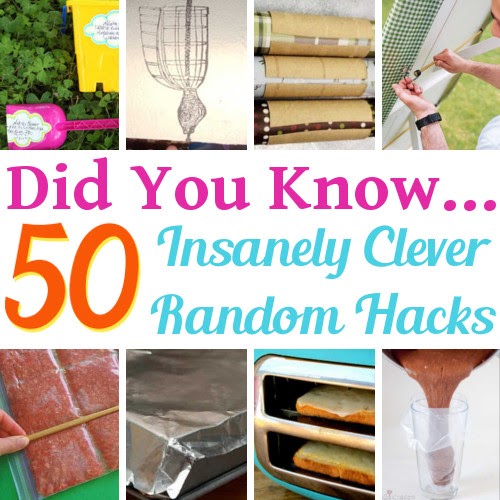Did You Know… 50 Insanely Clever Random Hacks
