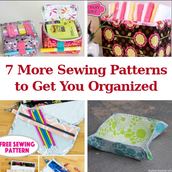 7 More Sewing Patterns To Get You Organized