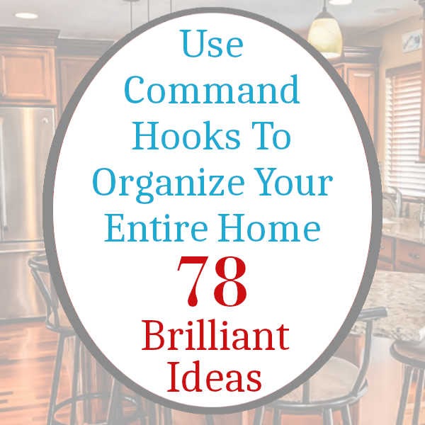 Organize Your Entire Home With Command Strips