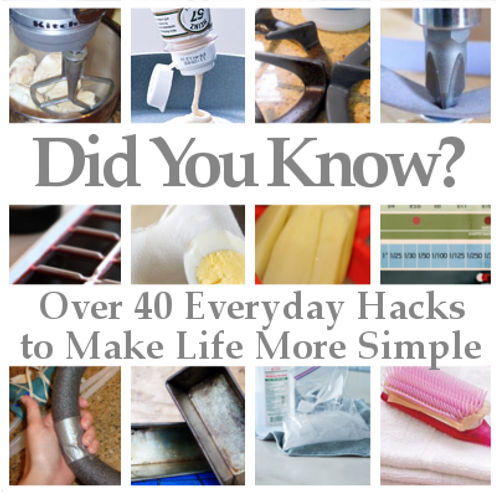 Did You Know – Over 40 Everyday Hacks
