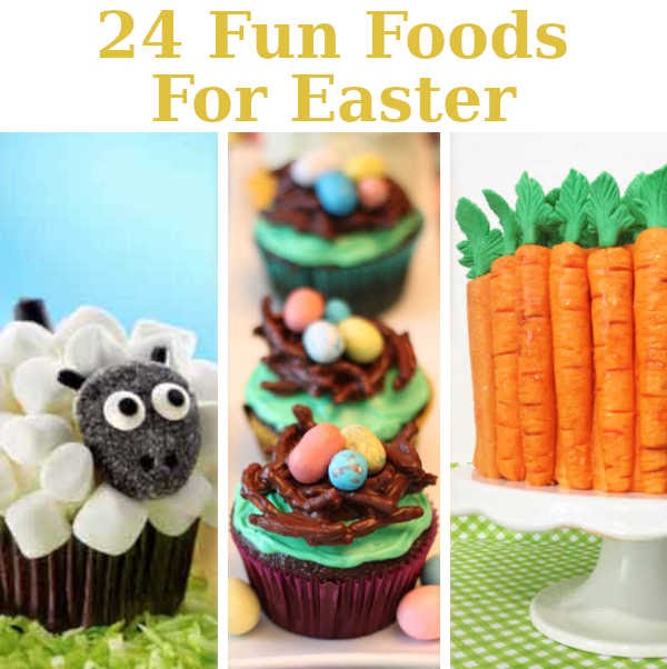 24 Fun Foods For Easter