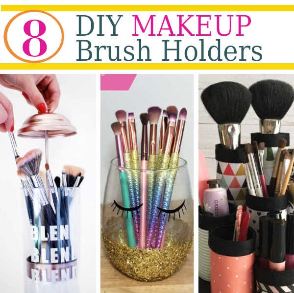8 DIY Makeup Brush Holders