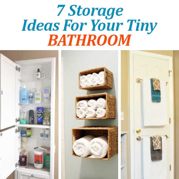 7 Storage Ideas For Your Tiny Bathroom