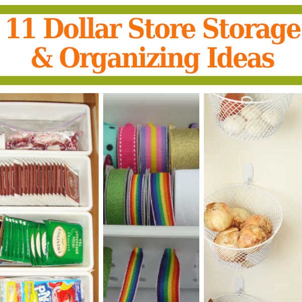 11 Dollar Store Storage & Organizing Ideas
