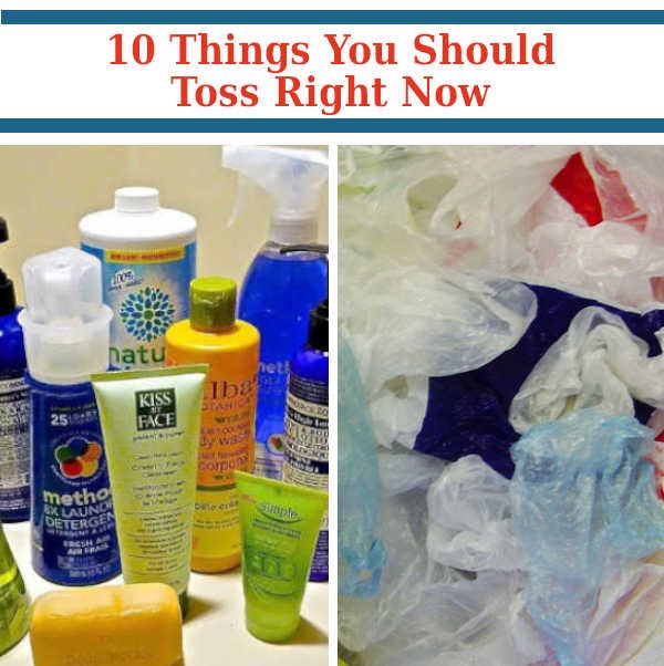 10 Things You Should Toss Right Now