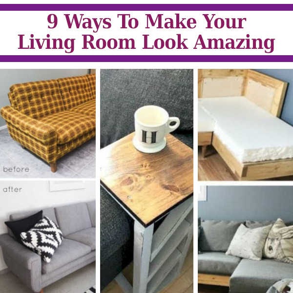 9 Ways to Make Your Living Room Look Amazing