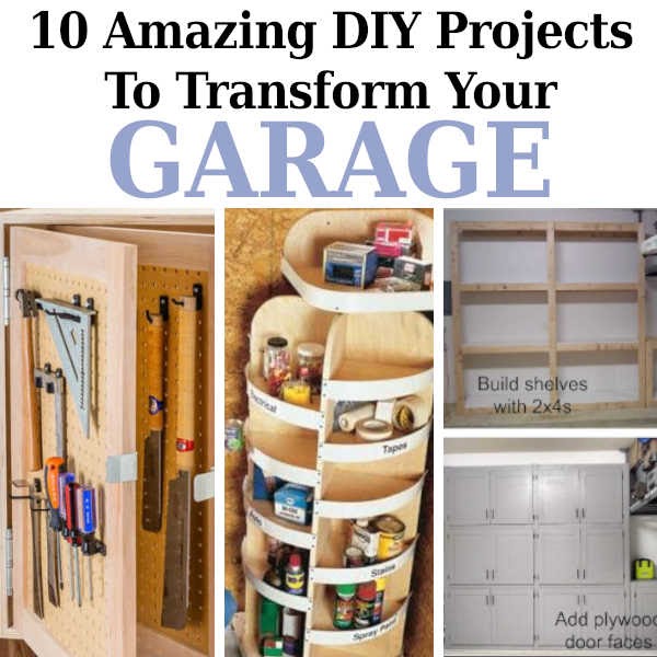 10 Amazing DIY Projects To Transform Your Garage