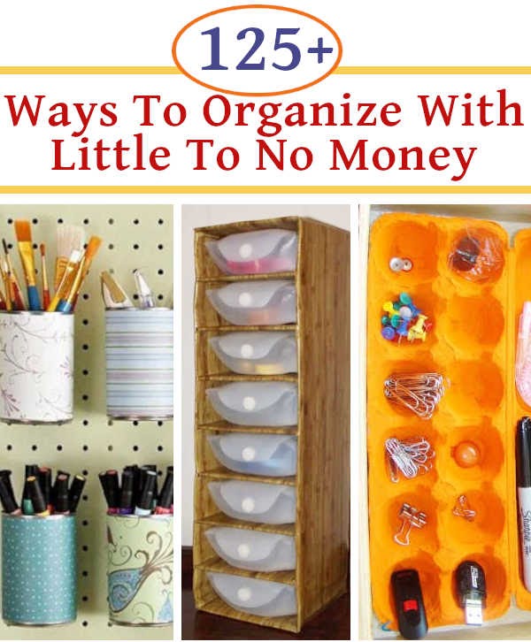 Budget Organizing – 125+ Ways To Organize For Practically Free