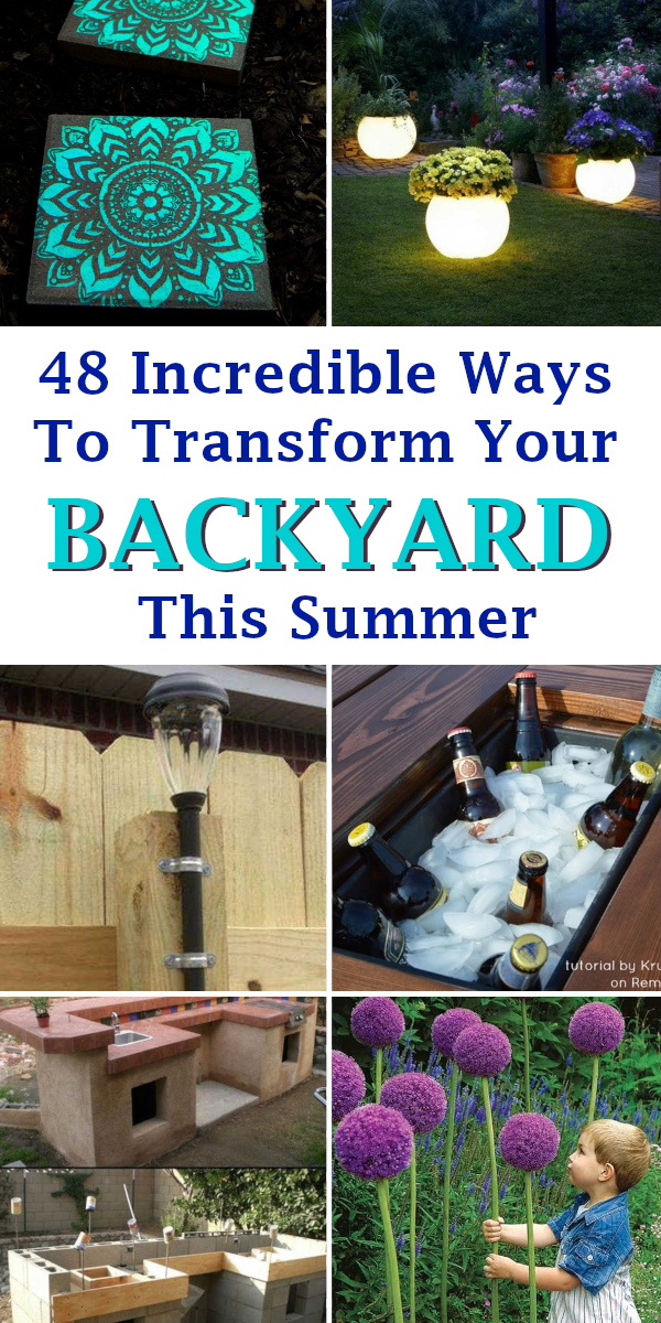 48 Incredible Ways To Transform Your Back Yard This Summer